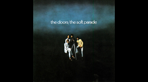 The Doors The Soft Parade Th Anniversary Mixes