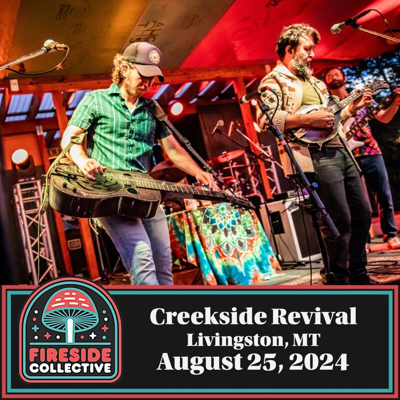 08/25/24 Creekside Revival, Livingston, MT 