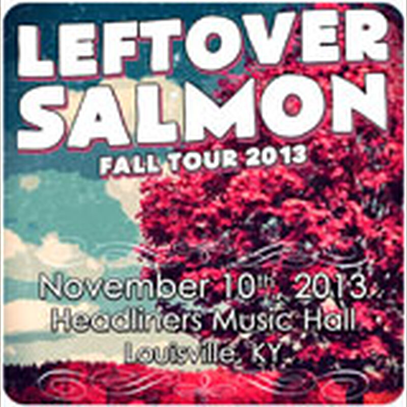 11/10/13 Headliners Music Hall, Louisville, KY 