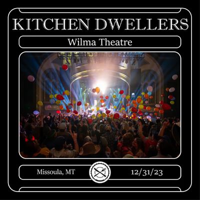 12/31/23 Wilma Theatre, Missoula, MT 