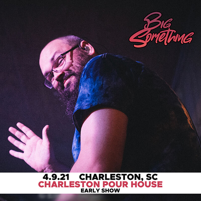 04/09/21 Charleston Pour House - Early Show, Charleston, SC 