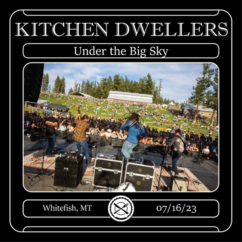 07/16/23 Under the Big Sky Fest, Whitefish, MT 
