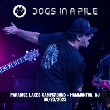 Dogs In A Pile Live Concert Setlist at Paradise Lakes Campground,  Hammonton, NJ on 06-23-2023