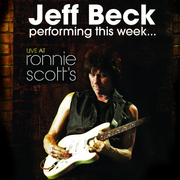 Jeff Beck Live Concert Setlist at Ronnie Scott's Jazz Club