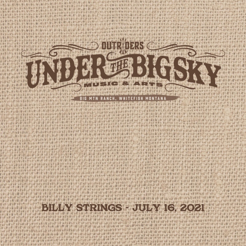 07/16/21 Under The Big Sky Music & Arts, Whitefish, MT 