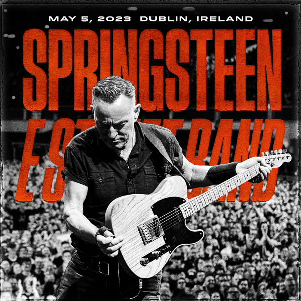 Bruce Springsteen Setlist at RDS Arena, Dublin, IRELAND on 05052023