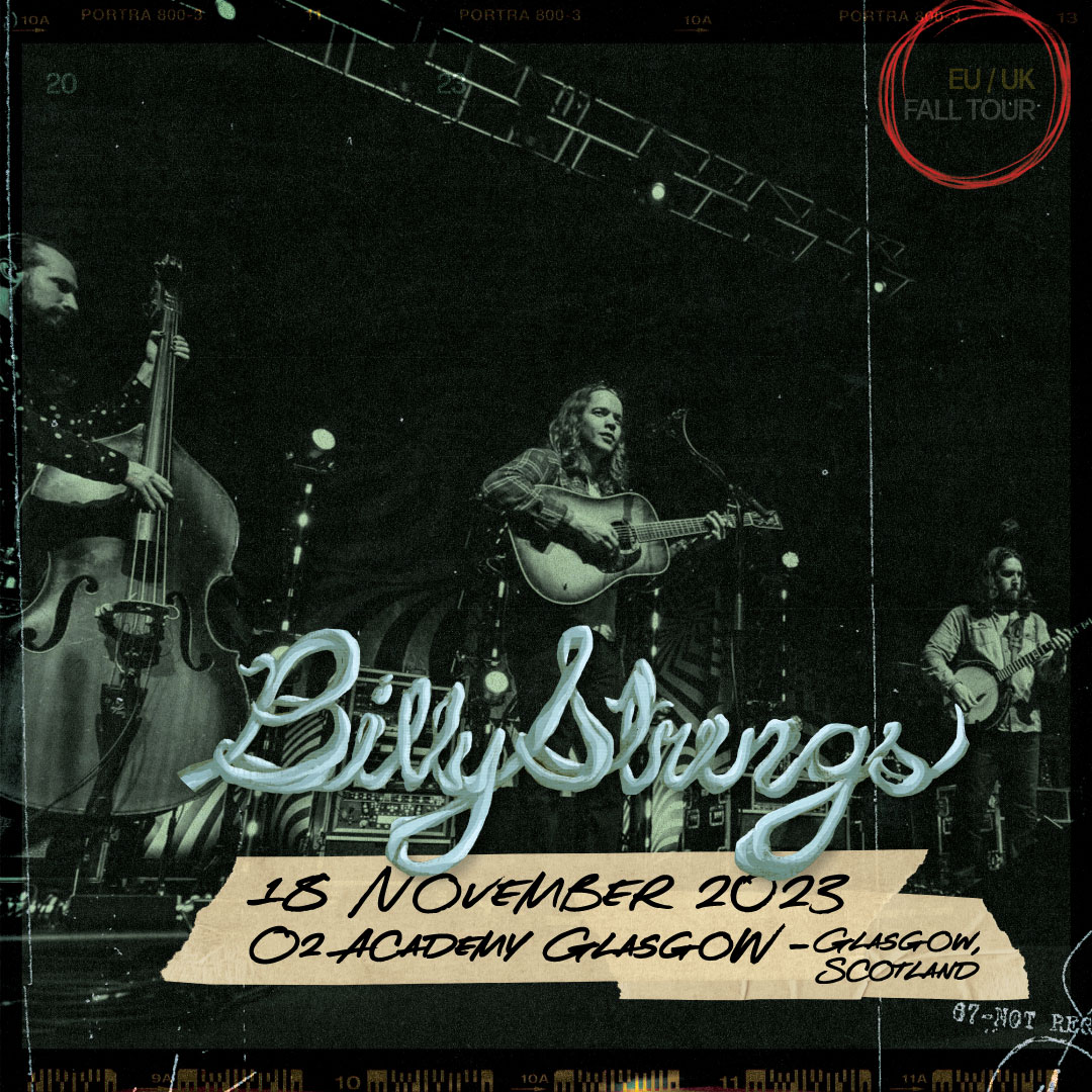 Billy Strings Live Concert Setlist at O2 Academy Glasgow, Glasgow, GB