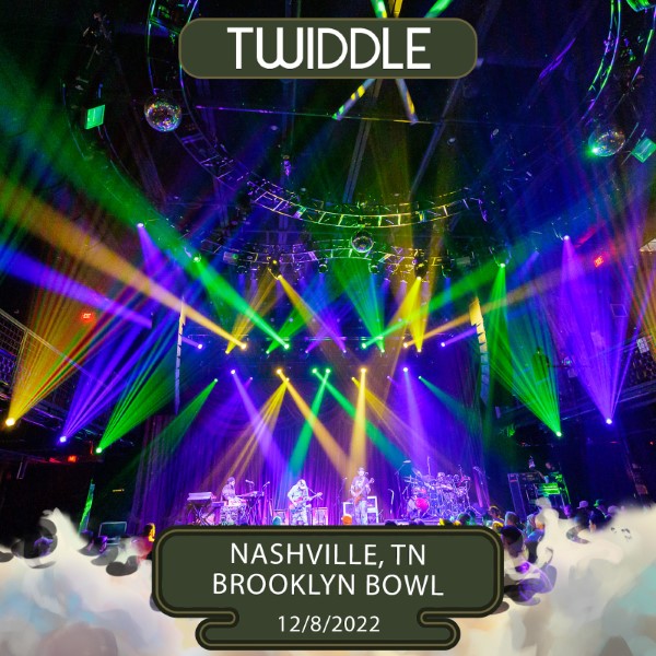 Twiddle Setlist at Brooklyn Bowl Nashville, Nashville, TN on 12082022