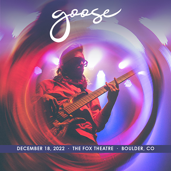 Goose Live Concert Setlist at Fox Theatre, Boulder, CO on 12182022