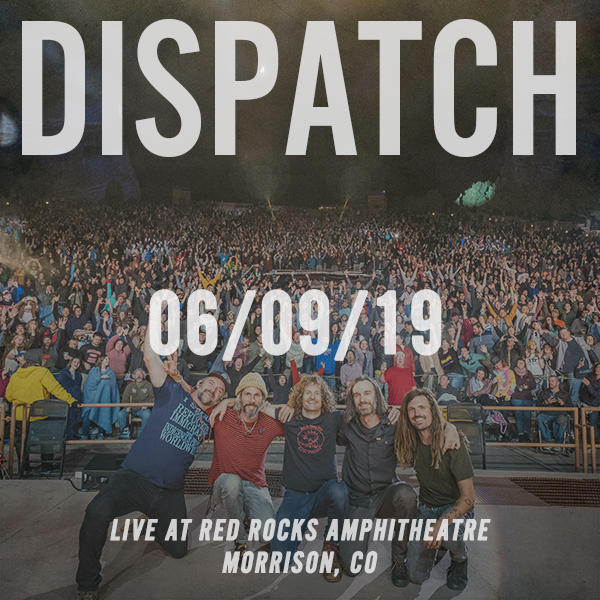Dispatch Live Concert Setlist at Red Rocks Amphitheatre, Morrison, CO